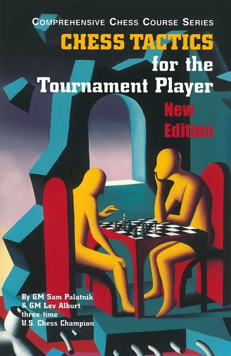Chess Tactics for the Tournament Player (Comprehensive Chess Course, Band 0) Leisure & Fun