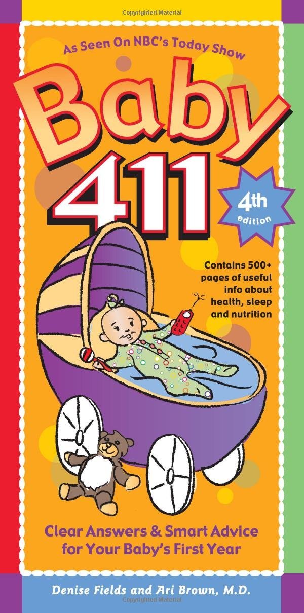 Baby 411: Clear Answers and Smart Advice for Your Baby's First Year Parents & Children