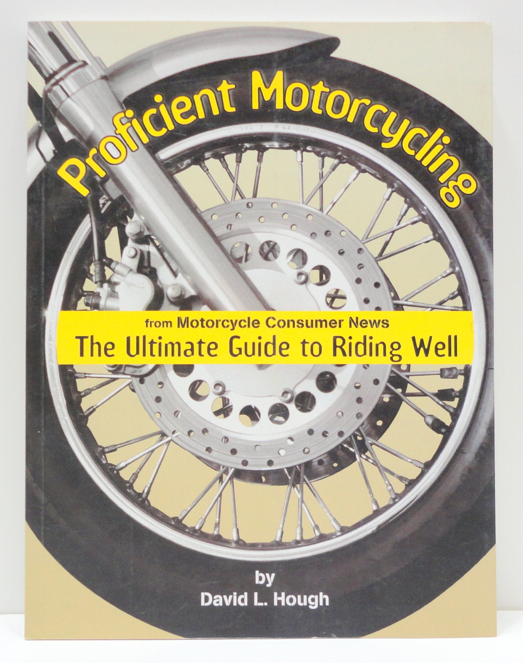 Proficient Motorcycling: The Ultimate Guide to Riding Well book