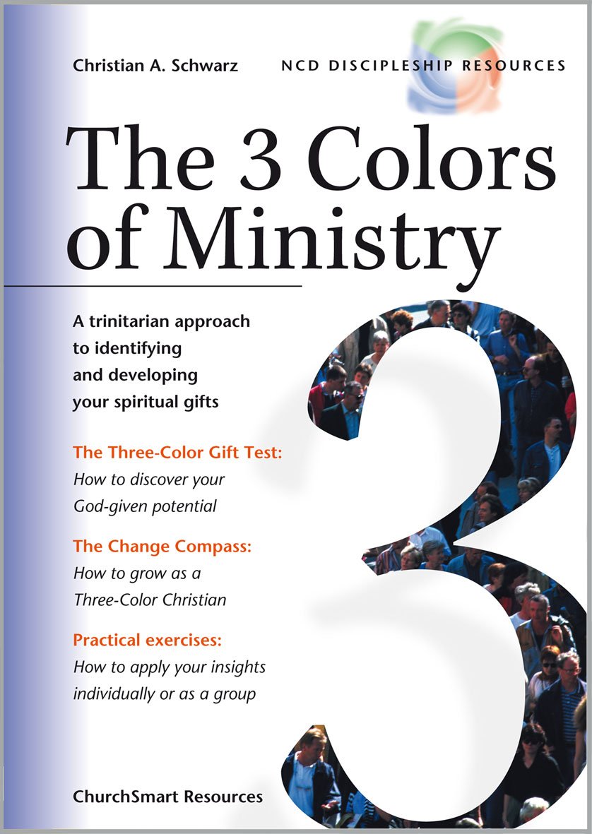 The 3 Colors of Ministry : A Trinitarian Approach to Identifying and Developing Your Spiritual Gifts Books