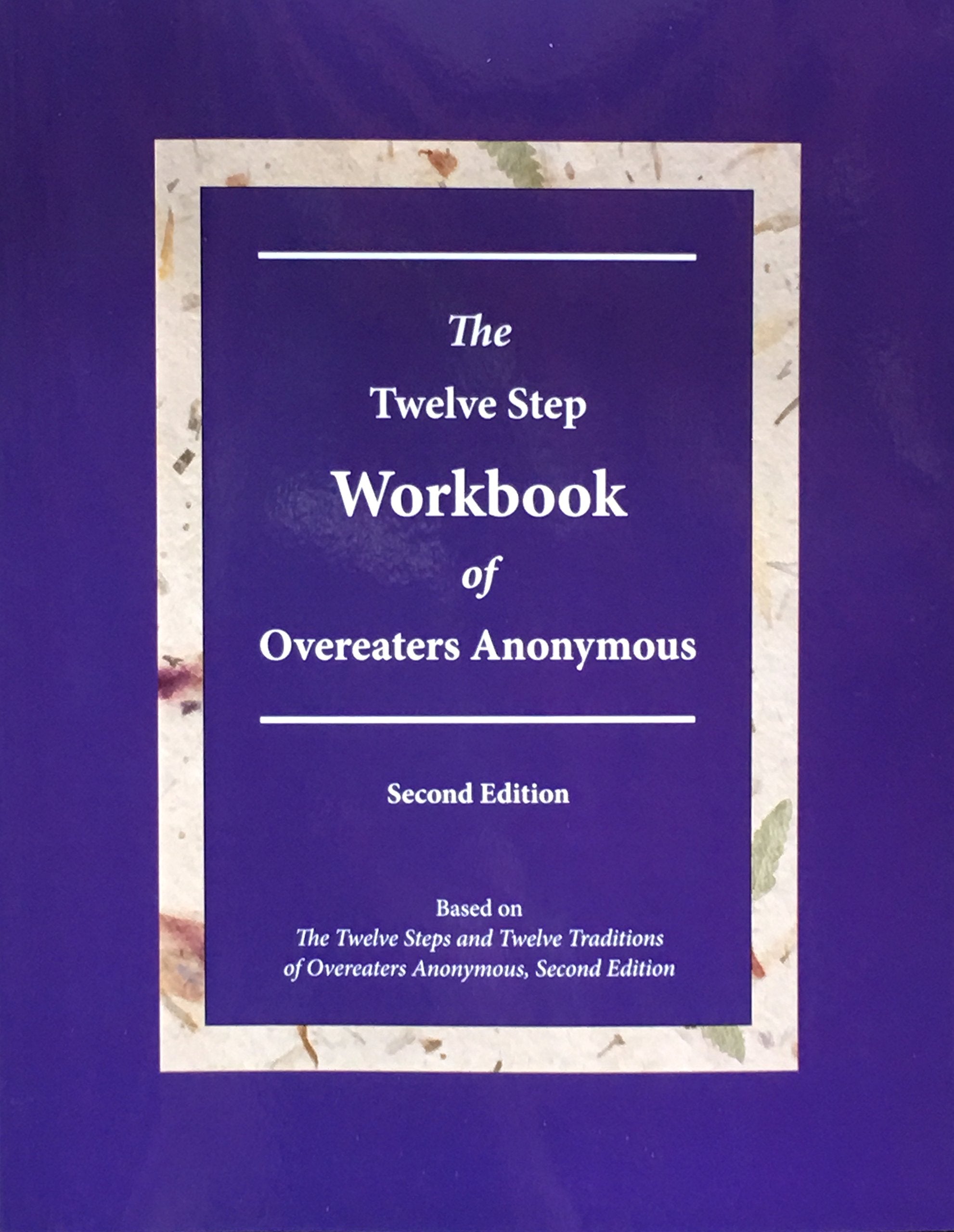 The Twelve Step Workbook of Overeaters Anonymous Medicine