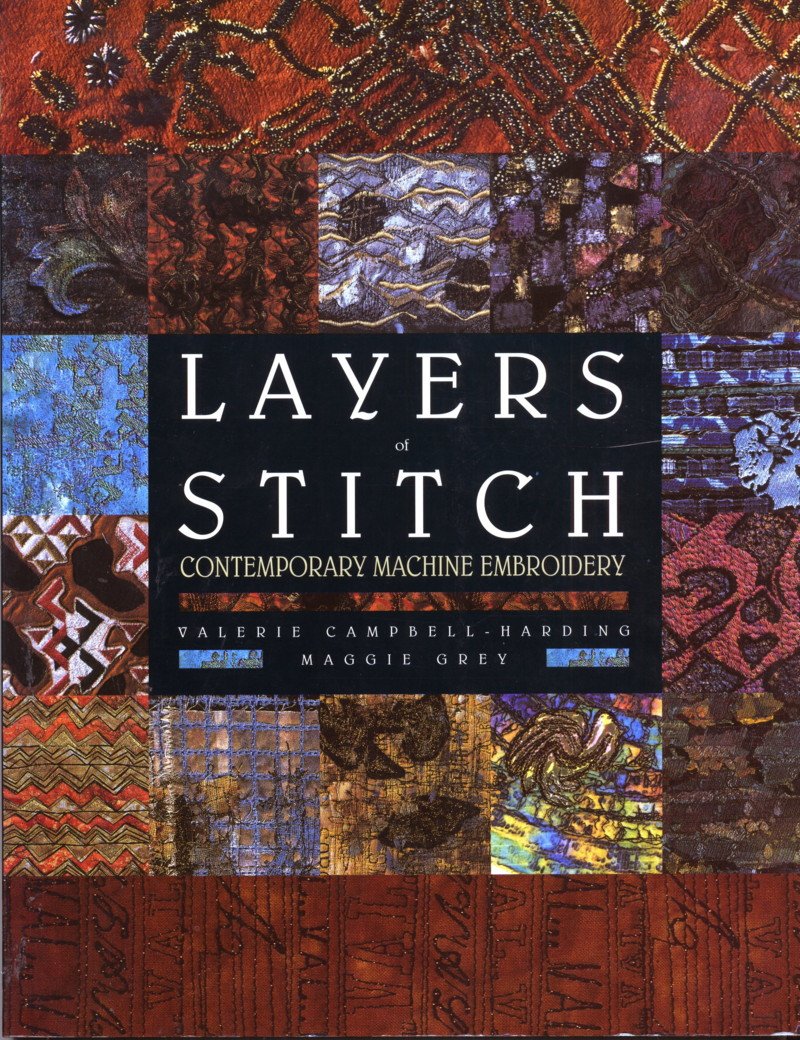 Layers of Stitch: Contemporary Machine Embroidery Hobbies & Crafts