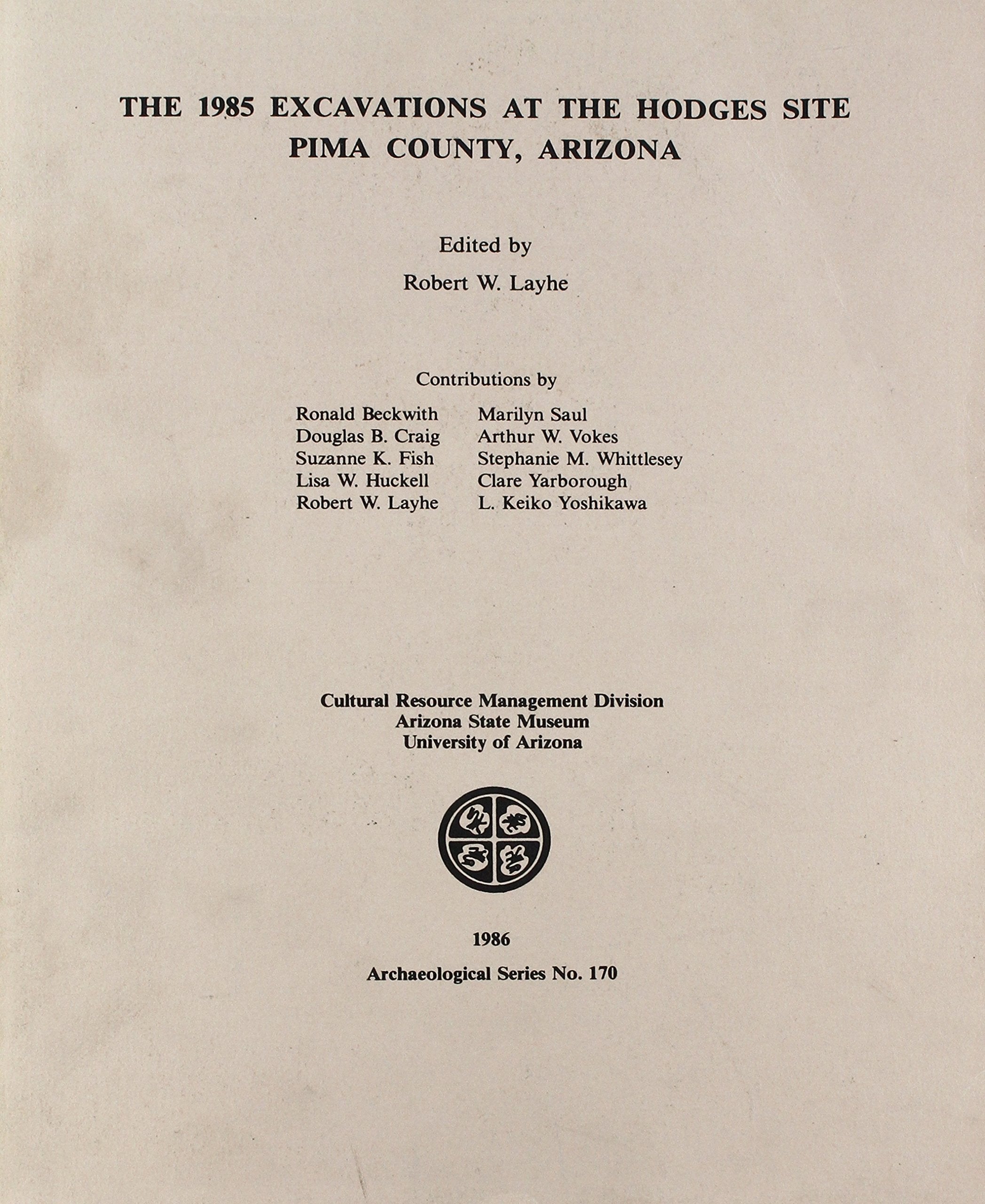 The Excavations at the Hodges Site, Pima County, Arizona (Asm Archaeological Series) Social Sciences