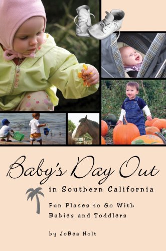 Baby's Day Out in Southern California: Fun Places to Go With Babies and Toddlers Parents & Children
