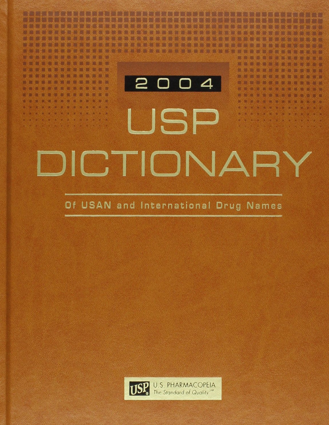Usp Dictionary 2004: Of Usan and International Drug Names (Usp Dictionary of Usan and International Drug Names) Medicine