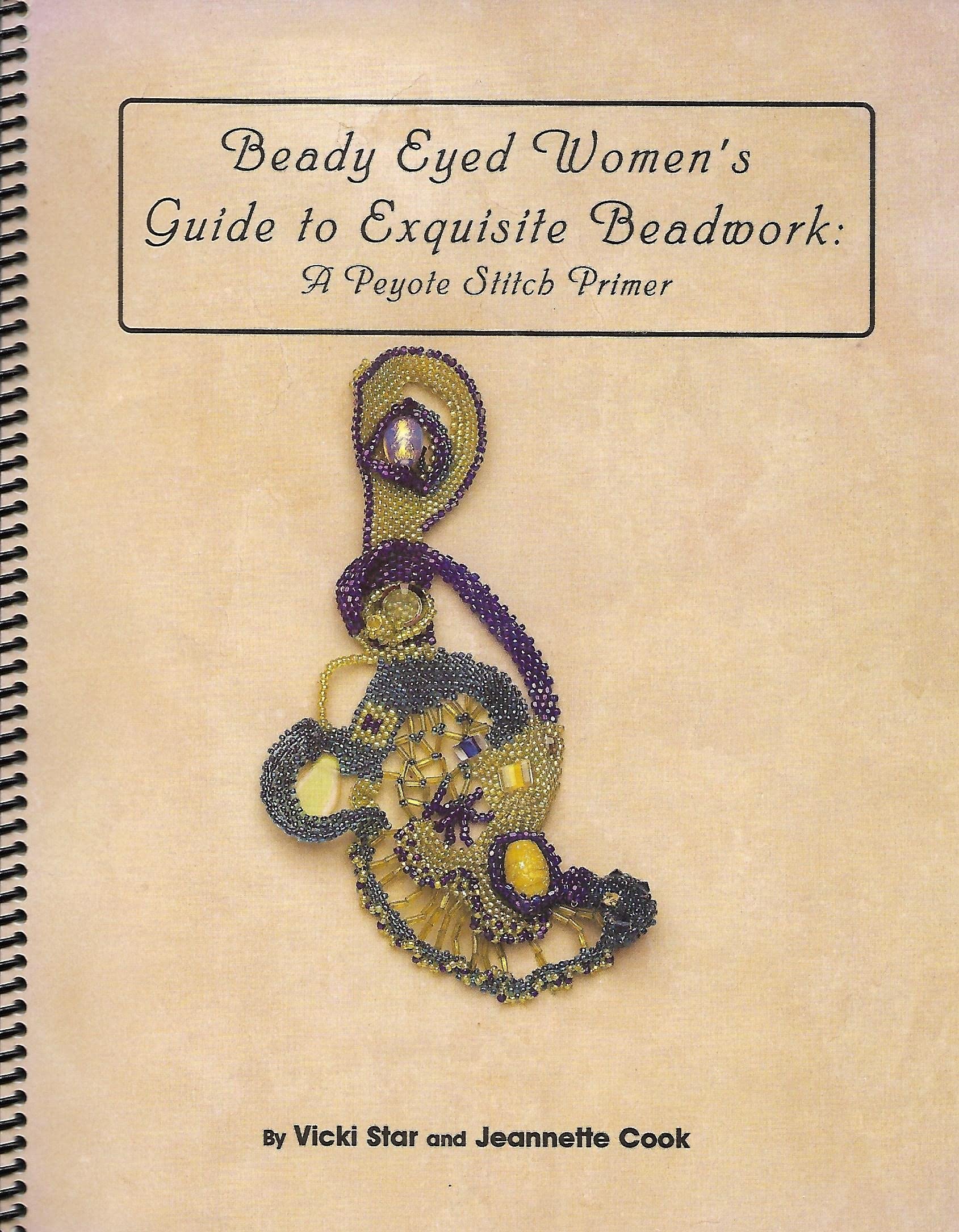 Peyote Stitch Primer (Beady-Eyed Women's Guides to Exquisite Beadwork) Hobbies & Crafts
