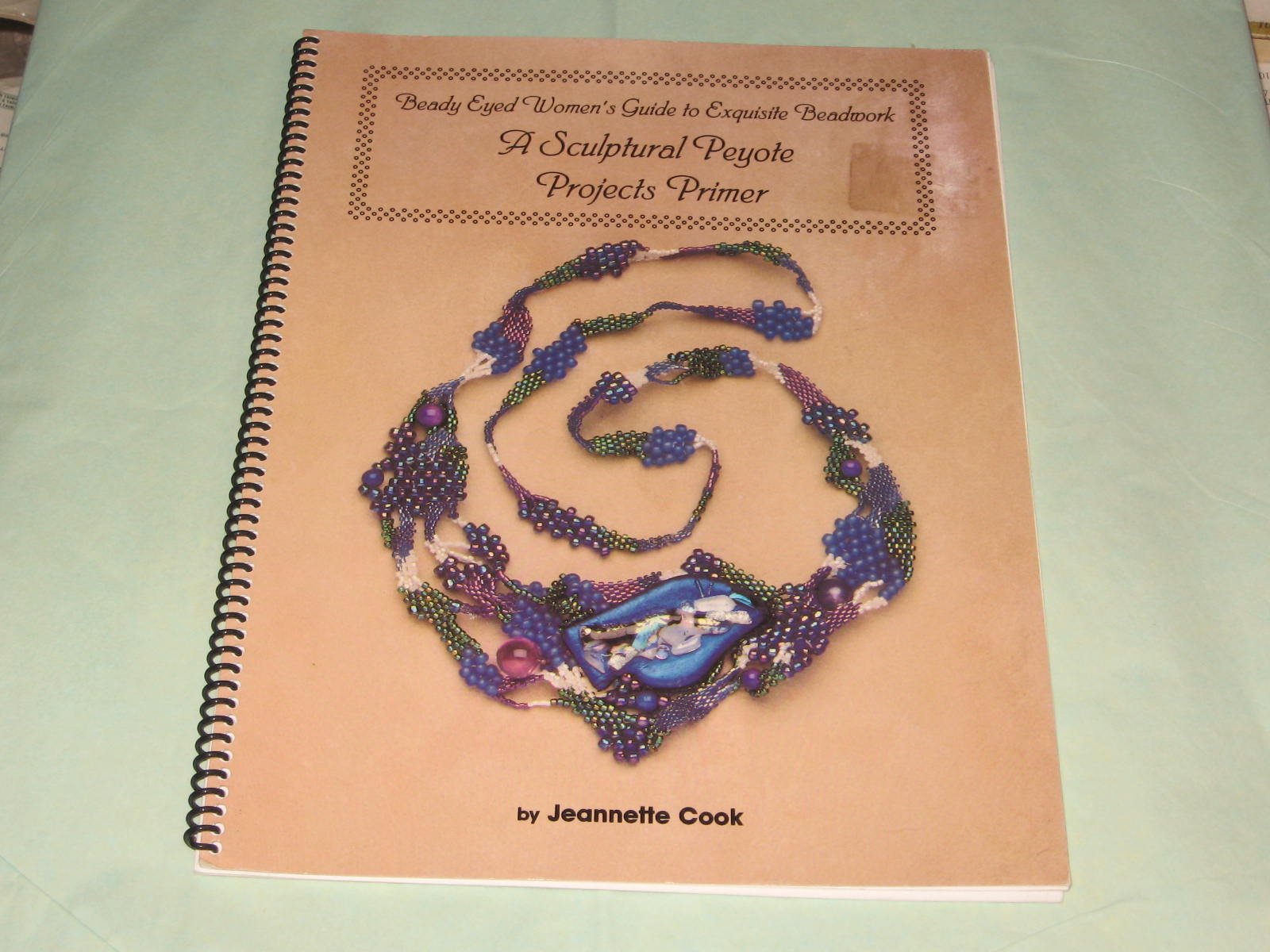 Sculptural Peyote Projects Primer (Beady-Eyed Women's Guides to Exquisite Beadwork) Film, Art & Culture