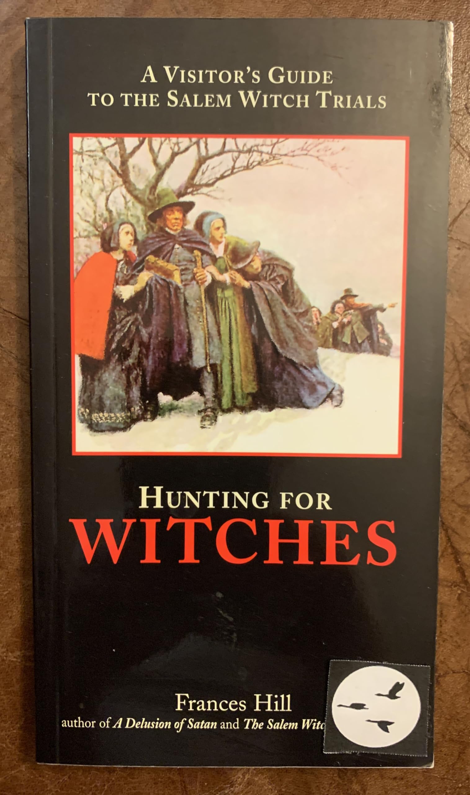 Hunting for Witches: A Visitor's Guide to the Salem Witch Trials Social Sciences