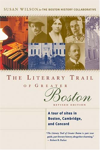 The Literary Trail of Greater Boston: A Tour of Sites in Boston, Cambridge, and Concord Social Sciences