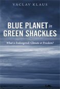 Blue Planet in Green Shackles: What Is Endangered: Climate or Freedom? Books