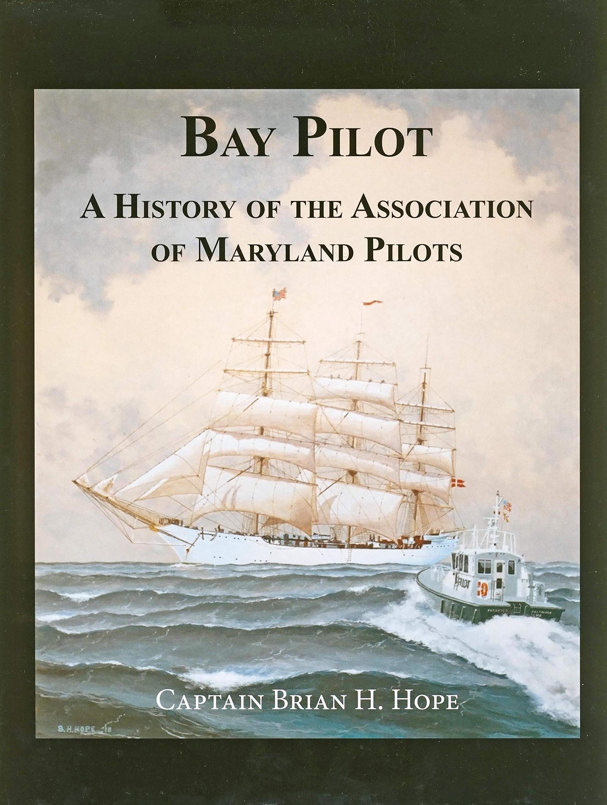 Bay Pilot: A History of the Association of Maryland Pilots Books