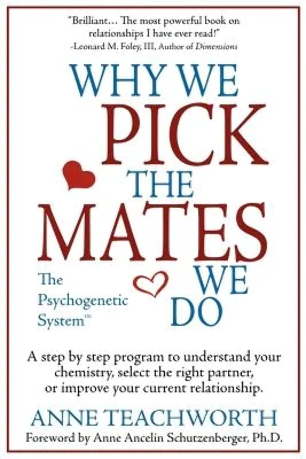 Why We Pick the Mates We Do: A Step-By-Step Program to Select a Better Partner or Improve the Relationship You're Already in Business, Finance & Career