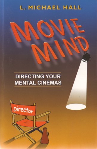 Movie Mind: Directing Your Mental Cinemas Learning & Reference