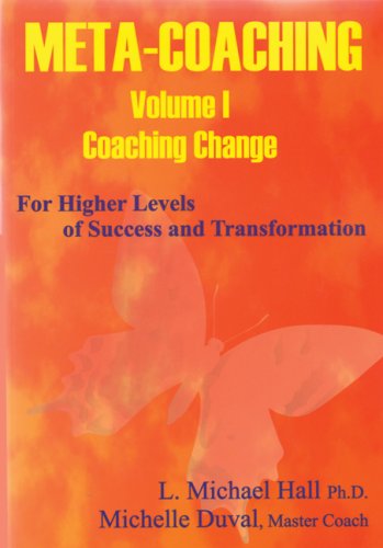Meta-coaching: For Higher Levels of Success And Transformation Psychology