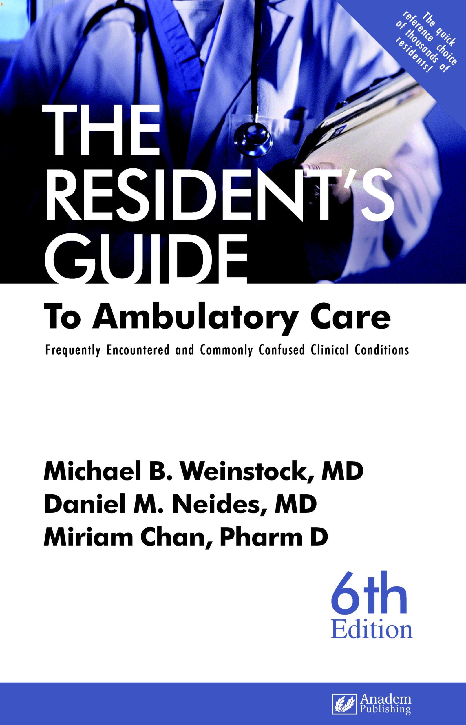 The Resident's Guide to Ambulatory Care: Frequently Encountered and Commonly Confused Clinical Conditions Medicine