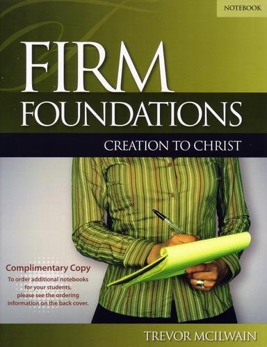 FIRM FOUND.CREATION TO CHRIST-STUDY GDE by Trevor McIlwain (2009-05-03) book