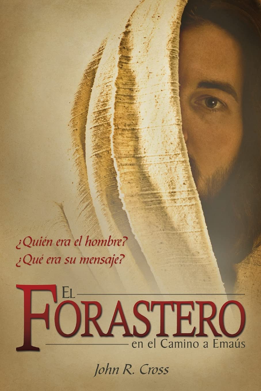 El Forastero En El Camino A Emaús: ¿Quién era el hombre? ¿Qué era su mensaje? Religion & Esotericism