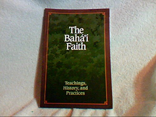 The Baha'i Faith: Teachings History, and Practices Books