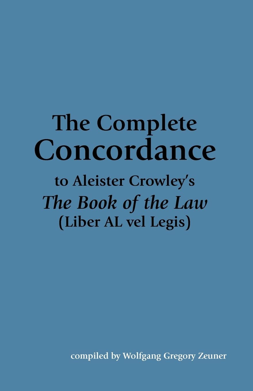 The Complete Concordance to Aleister Crowley's The Book of the Law (Liber AL vel Legis) Religion & Esotericism