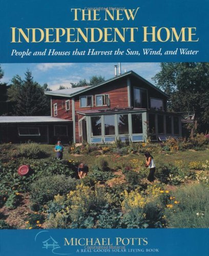 The New Independent Home: People and Houses That Harvest the Sun Architecture