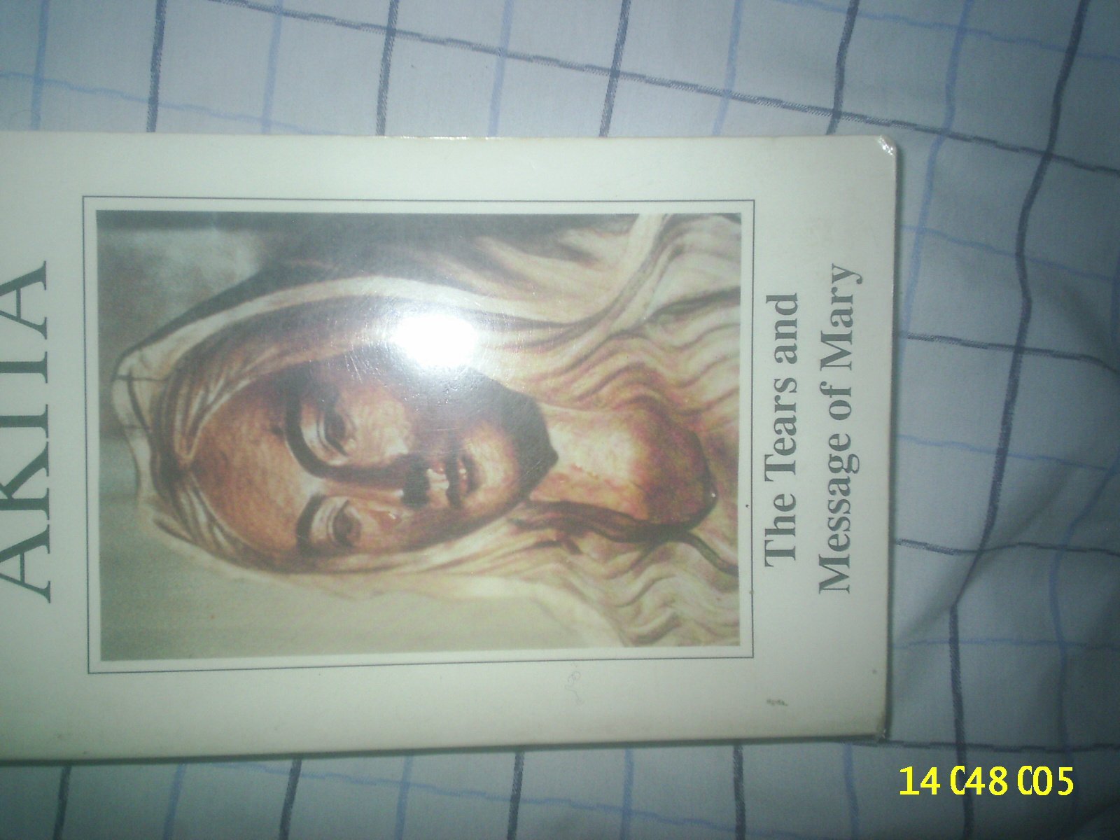 Akita: The Tears and Message of Mary book