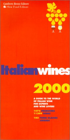 Italian Wines 2000: A Guide to the World of Italian Wine for Experts and Wine Lovers book
