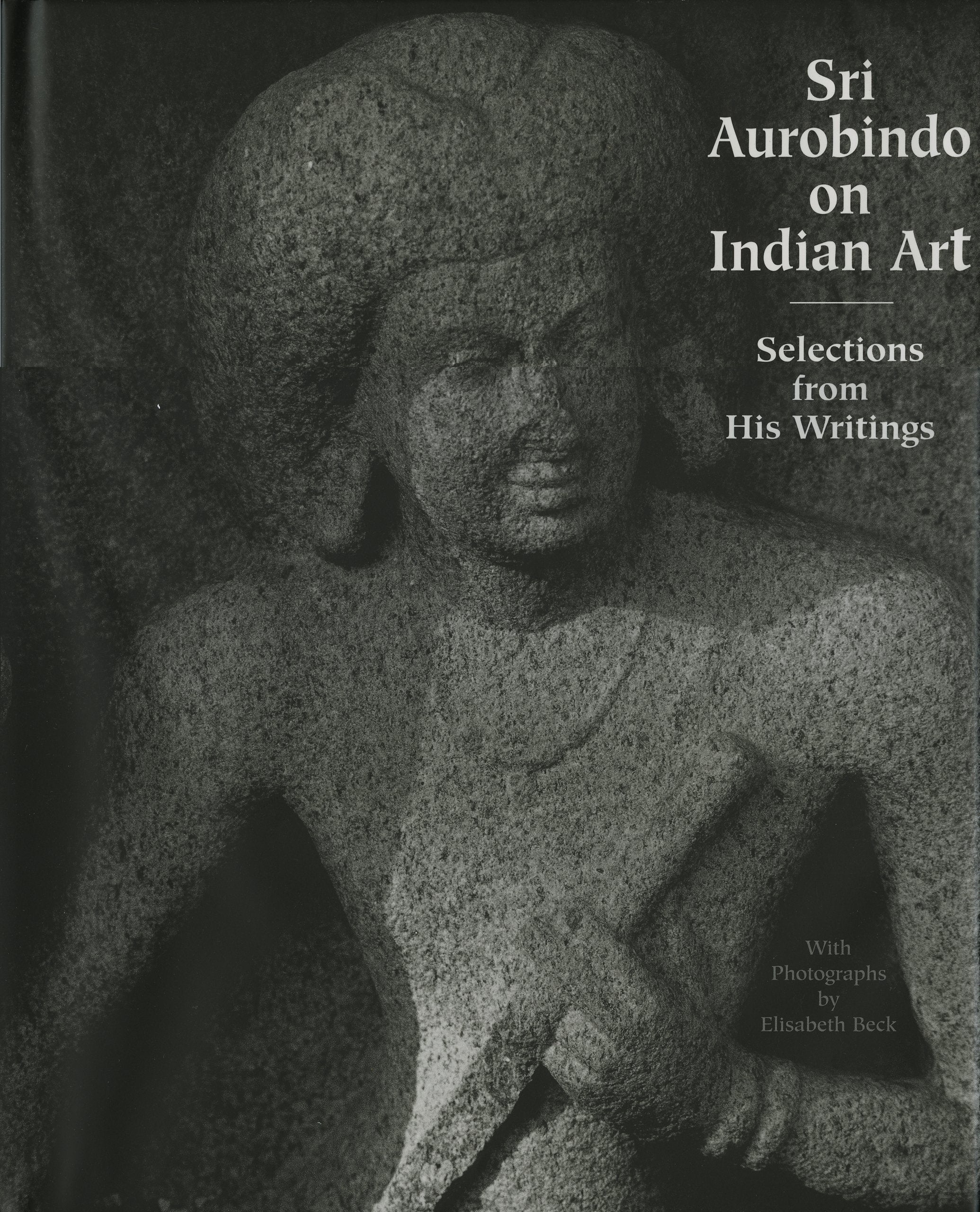 Sri Aurobindo on Indian Art: Selection from His Writing: Selections from His Writings Architecture