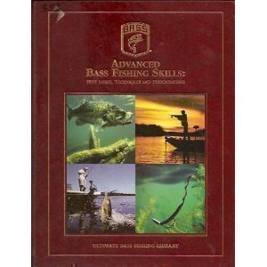 Advanced Bass Fishing Skills: Best Lures,Techniques and Presentations Books