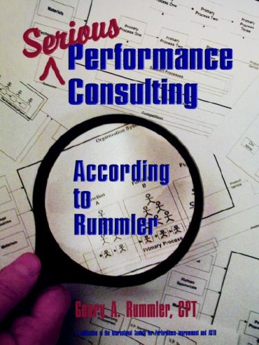 SERIOUS PERFORMANCE CONSULTING Consulting According to Rummler Business, Finance & Career