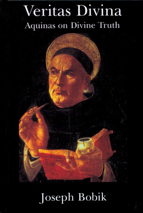 Veritas Divina: Aquinas on Divine Truth Some Philosophy of Religion Philosophy