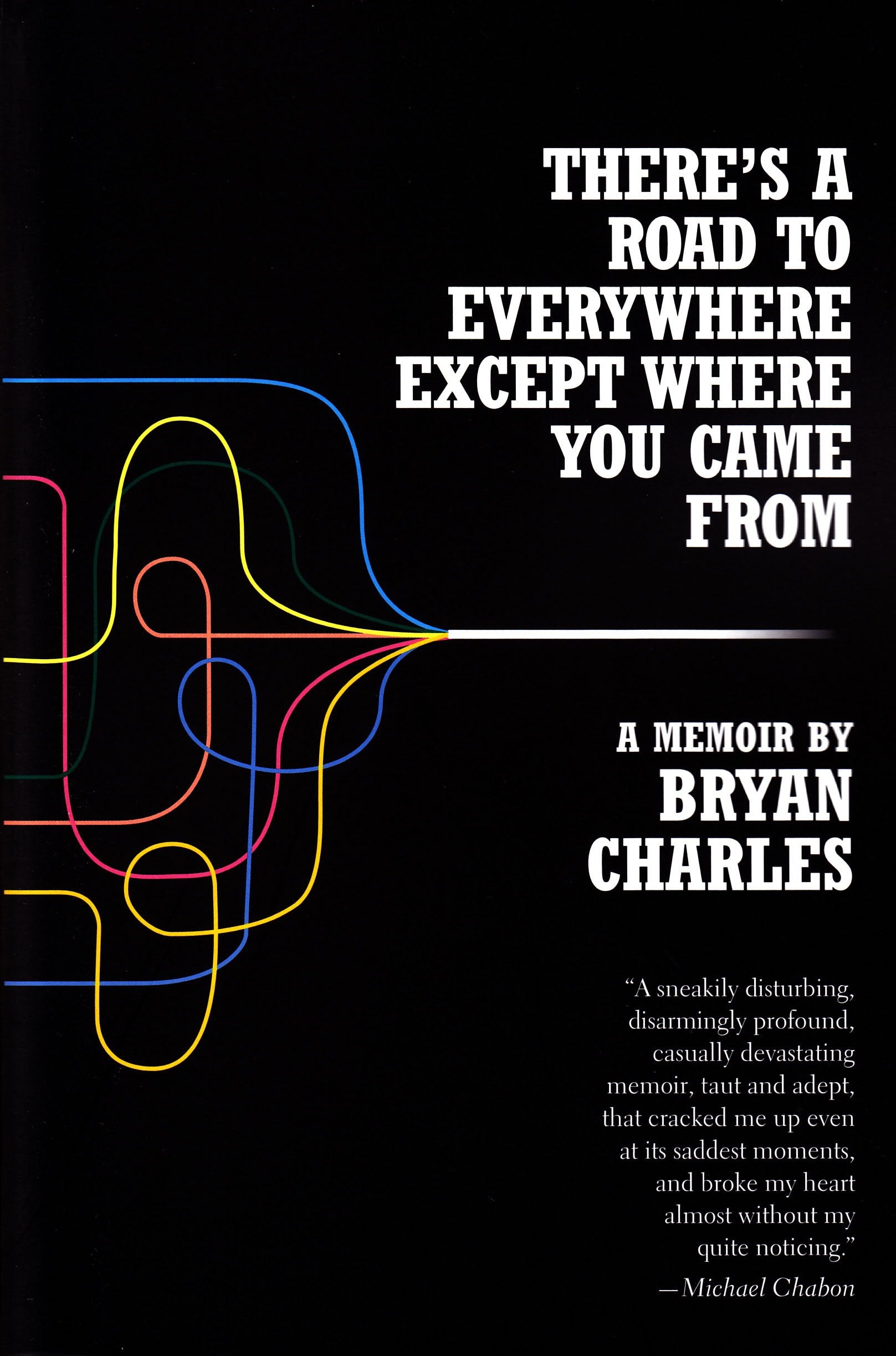 There's a Road to Everywhere Except Where You Came From: A Memoir Social Sciences