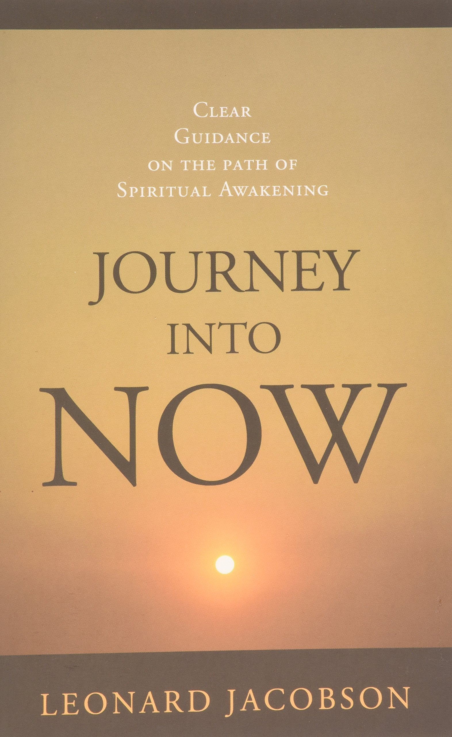 Journey Into Now: Clear Guidance on the Path of Spiritual Awakening Religion & Esotericism
