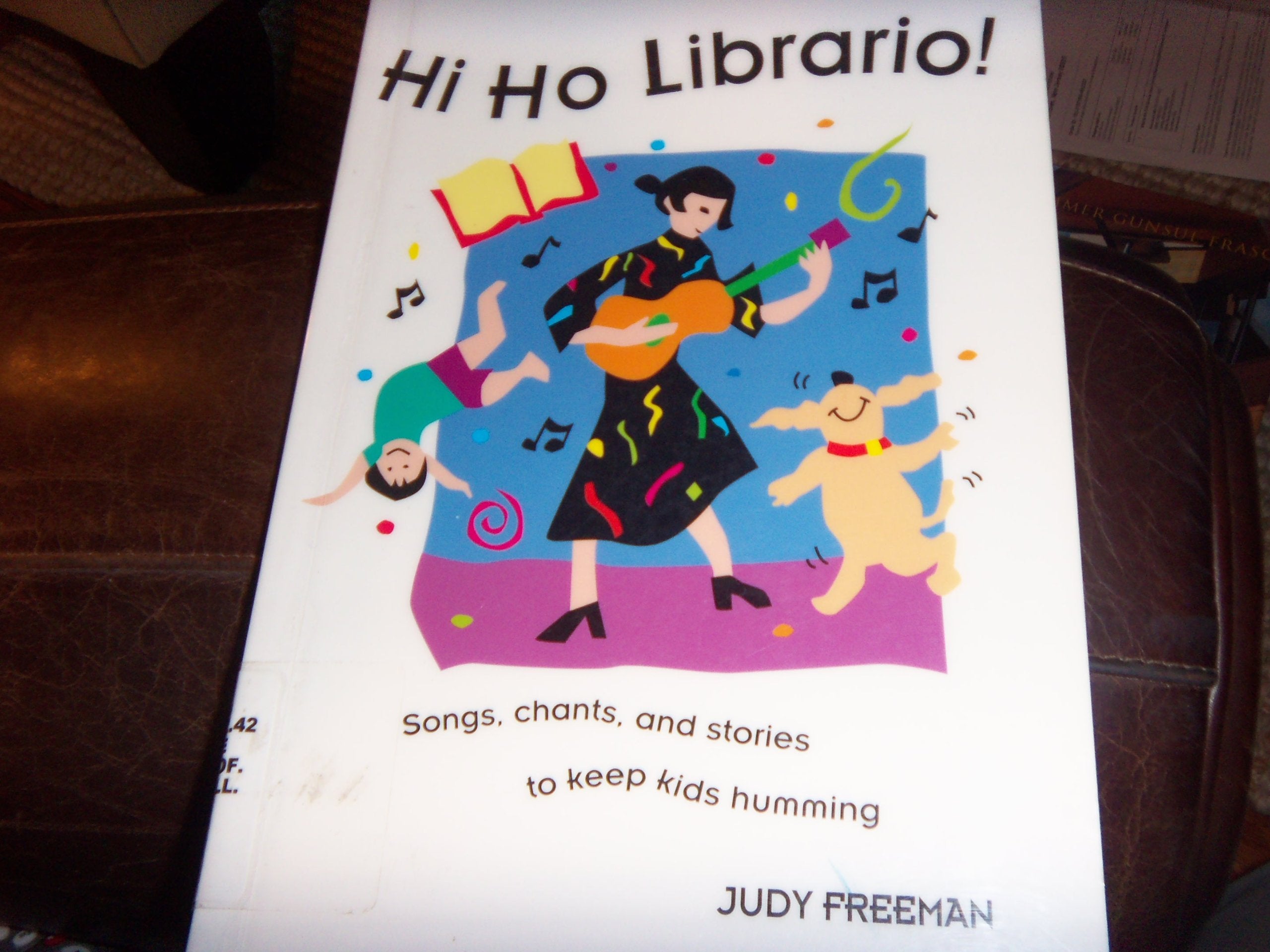 Hi Ho Librario: Songs, Chants, and Stories to Keep Kids Humming Books