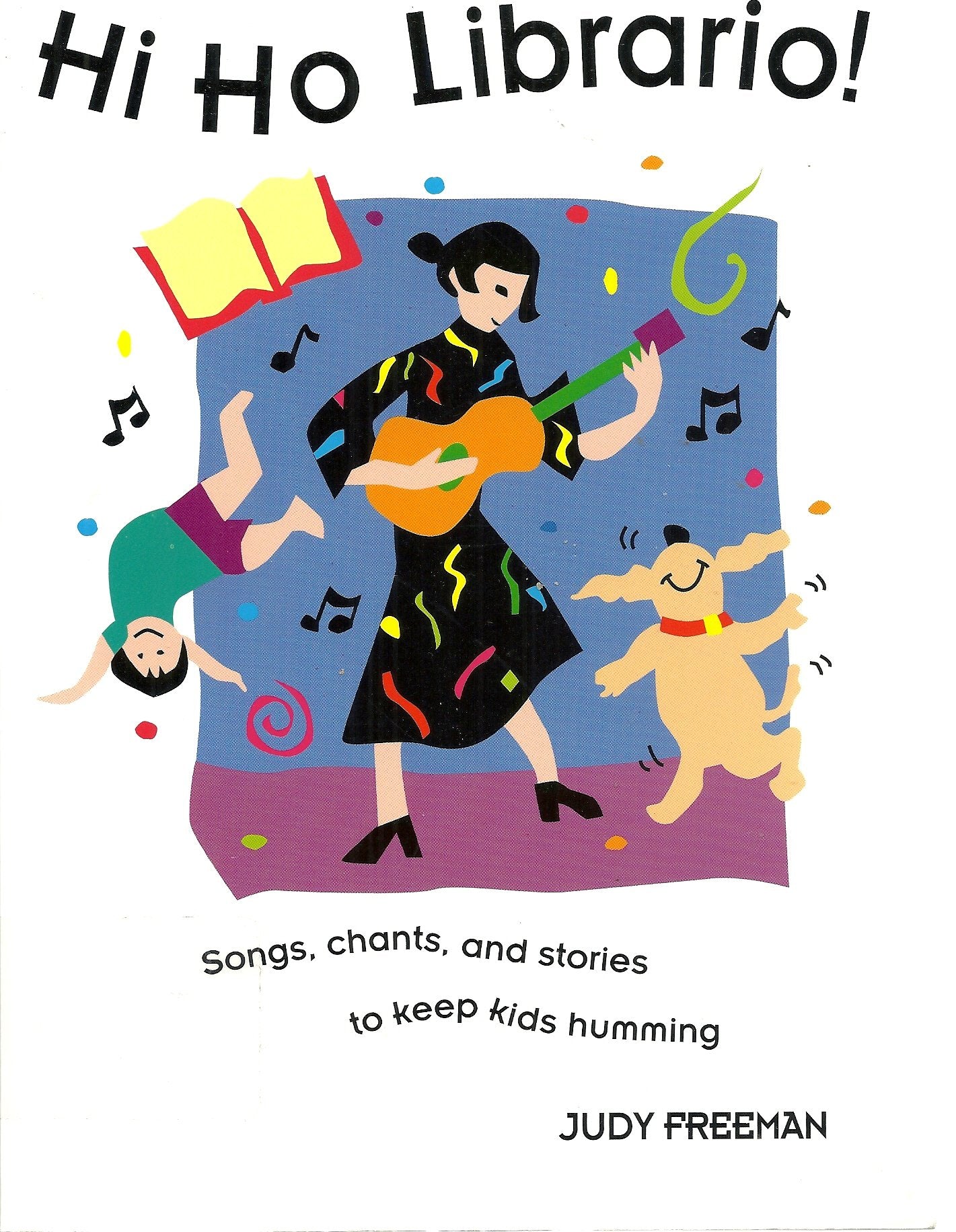 Hi Ho Librario!: Songs, Chants, and Stories to Keep Kids Humming Computer Science
