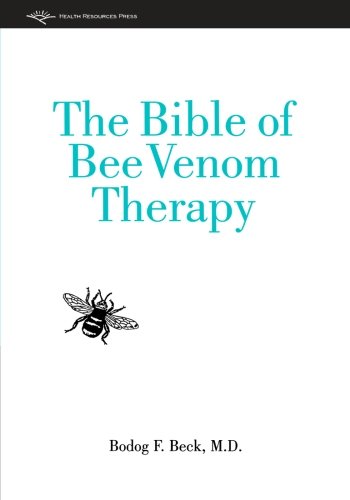 The Bible of Bee Venom Therapy Health, Nutrition & Fitness