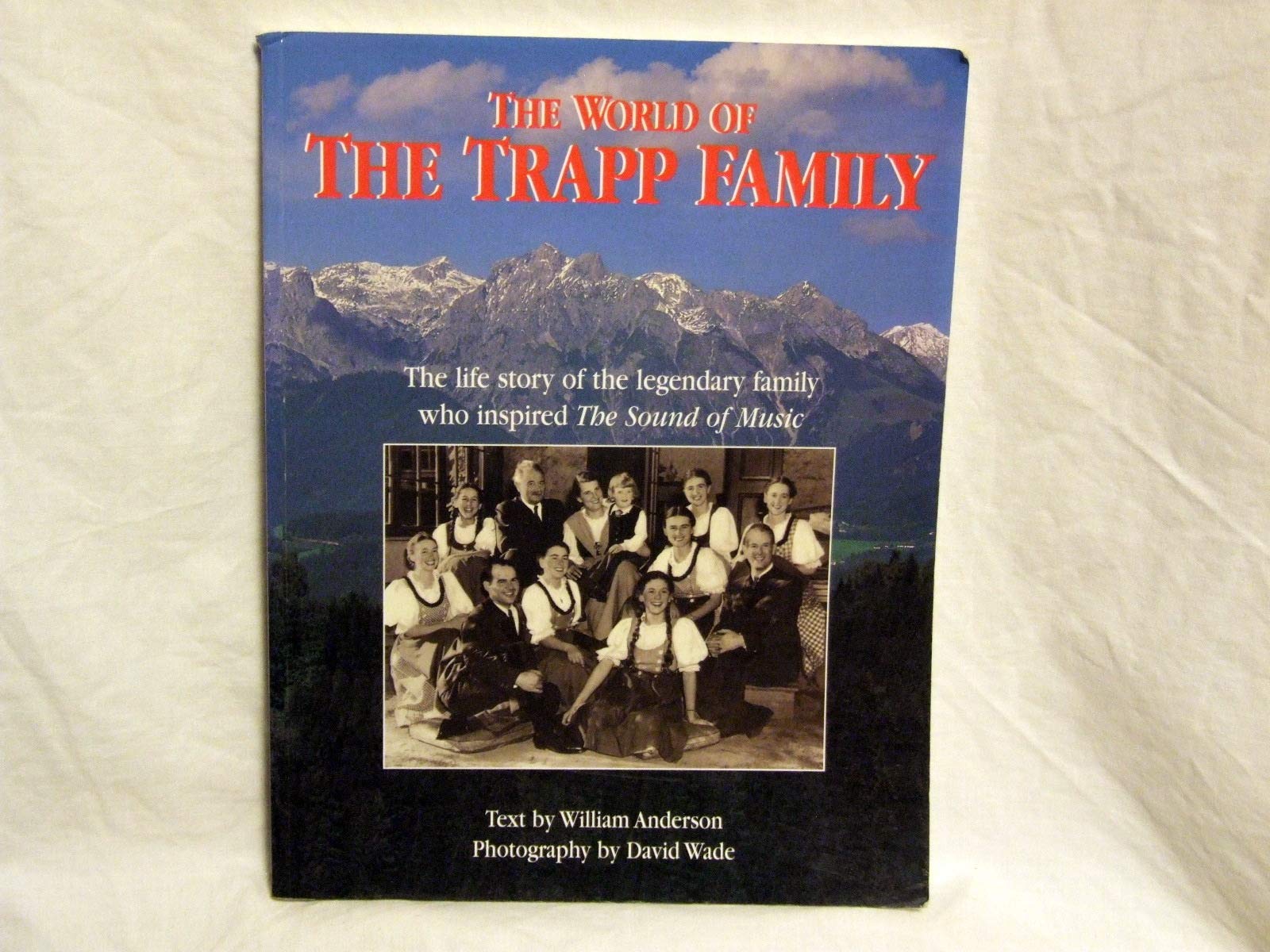 The World of the Trapp Family: The life story of the legendary family who inspired The Sound of Music Art & Literature Books