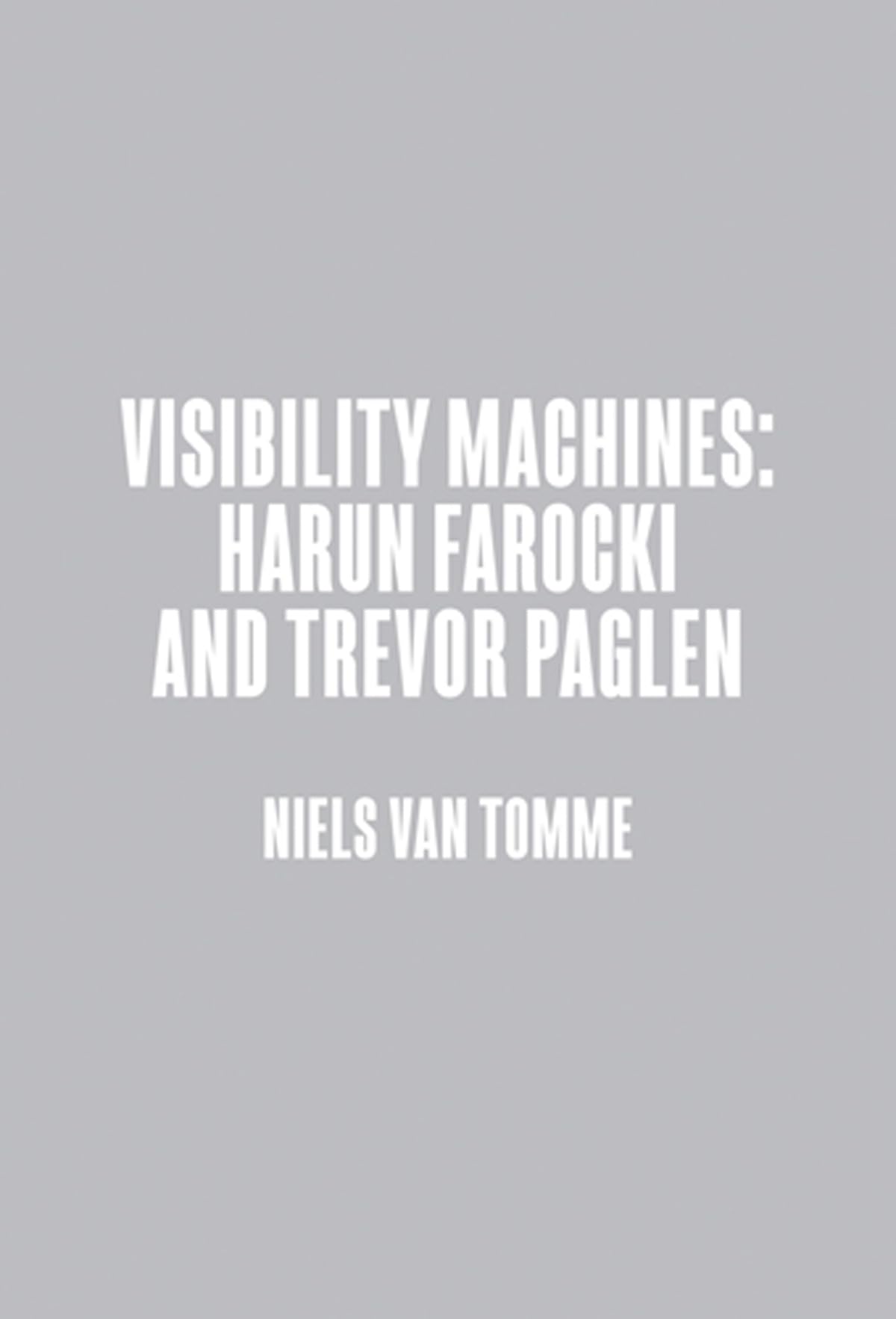 Harun Farocki & Trevor Paglen: Visibility Machines (Issues in Cultural Theory, Band 17) Travel
