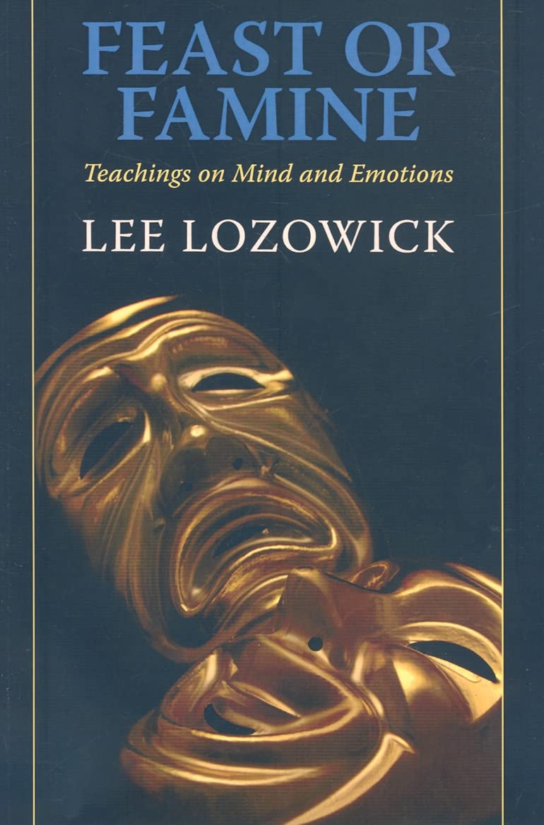 Feast or Famine: Teachings On Mind & Emotions: Teachings on Mind and Emotions Social Sciences