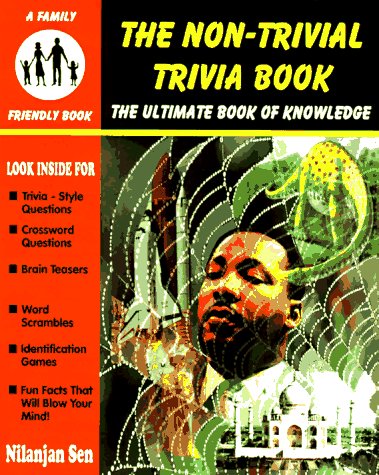 The Non-Trivial Trivia Book: The Ultimate Book of Knowledge Leisure & Fun