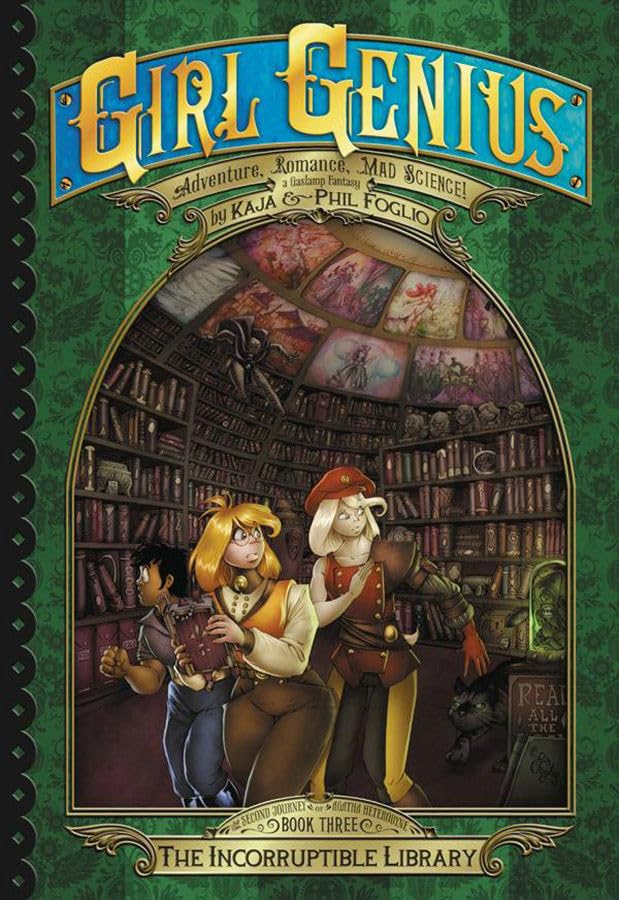 Girl Genius: The Second Journey of Agatha Heterodyne Volume 3: The Incorruptible Library book
