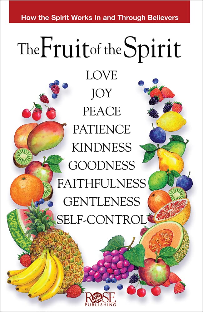 The Fruit of the Spirit: How the Spirit Works in and Through Believers Religion & Esotericism