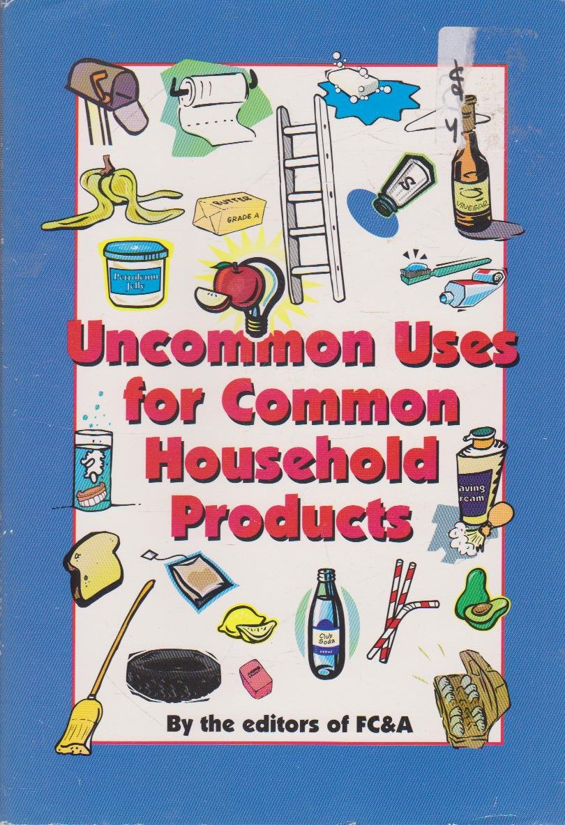 Uncommon Uses for Common Household Products book