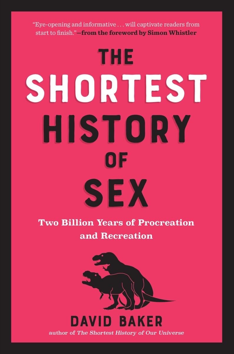 The Shortest History of Sex: Two Billion Years of Procreation and Recreation Social Sciences