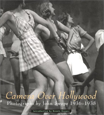 Camera over Hollywood: Photographs by John Swope 1936-1938 book