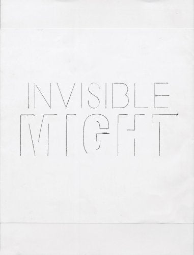 Invisible Might: Works from 1965-1971: Works from 1965-1971 SDNR Social Sciences
