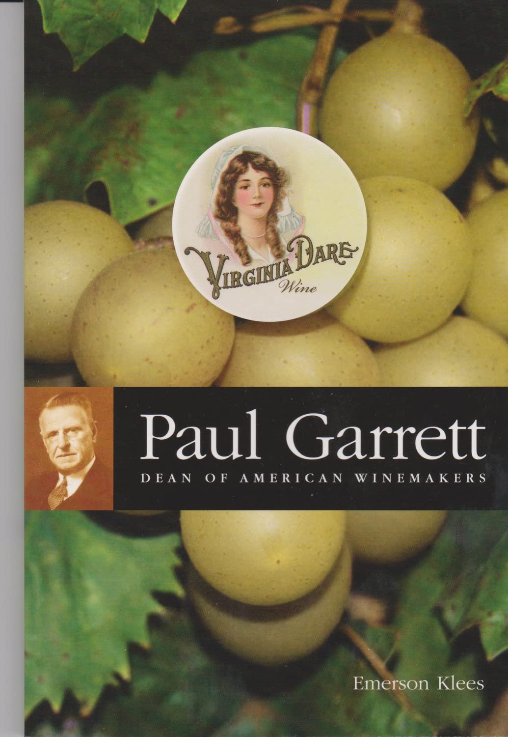 PAUL GARRETT: Dean of American Winemakers Politics & Society