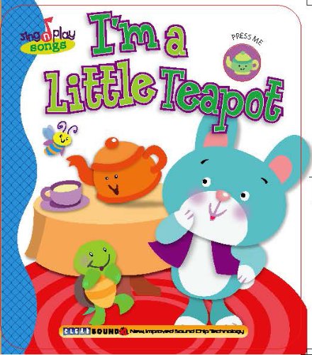 I'm a Little Teapot (Sing N Play Songs) Non-fiction