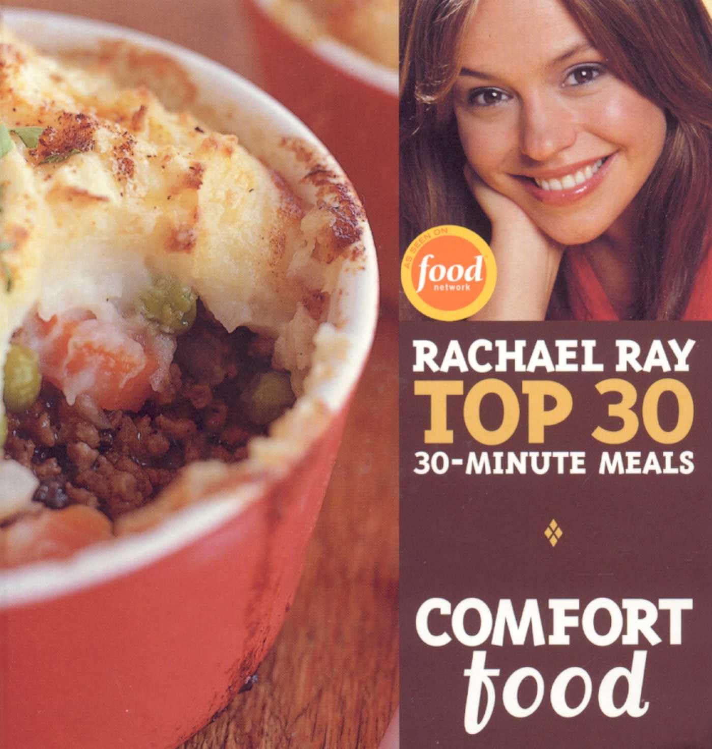 Comfort Food: Rachael Ray Top 30 30-Minute Meals book