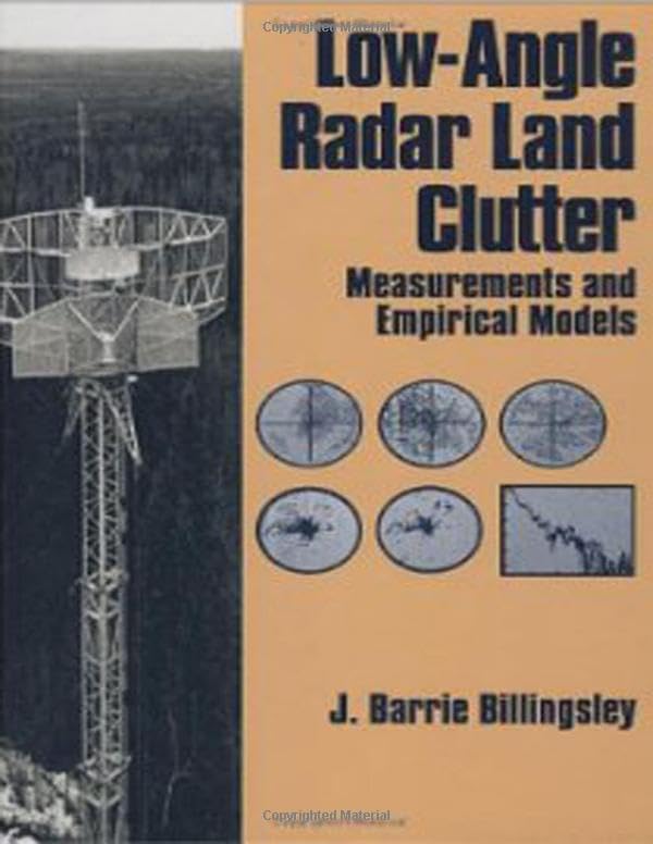 Low-Angle Radar Land Clutter: Measurements and Empirical Models Business & Technology