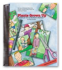 Plants Grown Up : Projects for Sons on the Road to Books